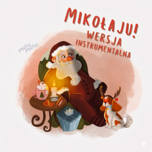 Mikołaju podkład instrumentalny MP3 piosenka dla dzieci mikołajki wersja bez wokalu karaoke MeloMelo