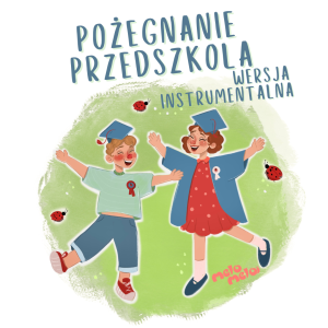 Pożegnanie przedszkola