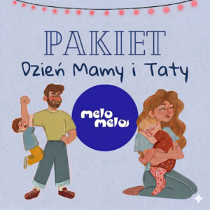 Pakiet Dzień Mamy i Taty_MeloMelo
