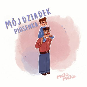 Mój dziadek piosenka dla dzieci MP3 radosny utwór na Dzień Dziadka życzenia i wspólna zabawa MeloMelo