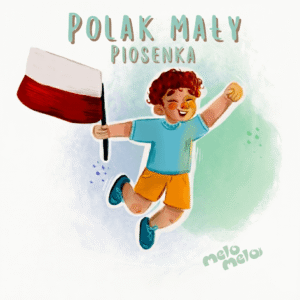 Polak mały piosenka dla dzieci MP3 utwór patriotyczny symbole narodowe edukacja wczesnoszkolna MeloMelo