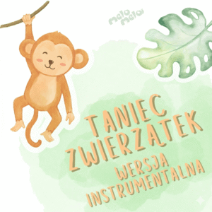 Taniec zwierzątek podkład instrumentalny MP3 piosenka dla dzieci wersja bez wokalu karaoke MeloMelo
